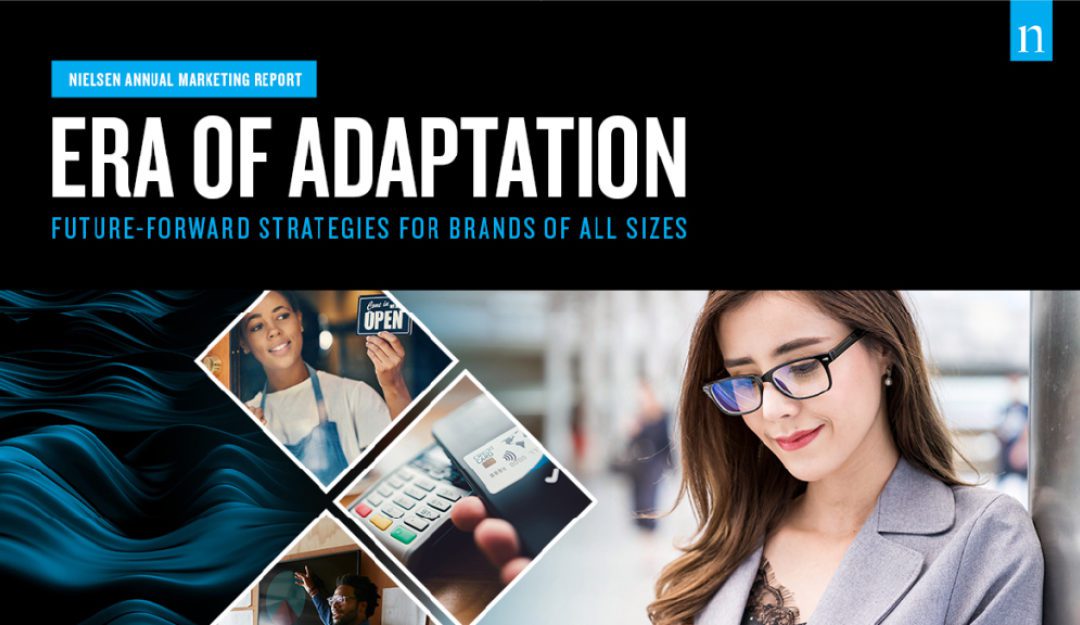 Nielsen Annual Marketing Report: Era of Adaptation