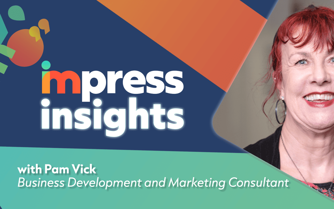 Pam Vick marketing consultant writing for IMPRESS Insights